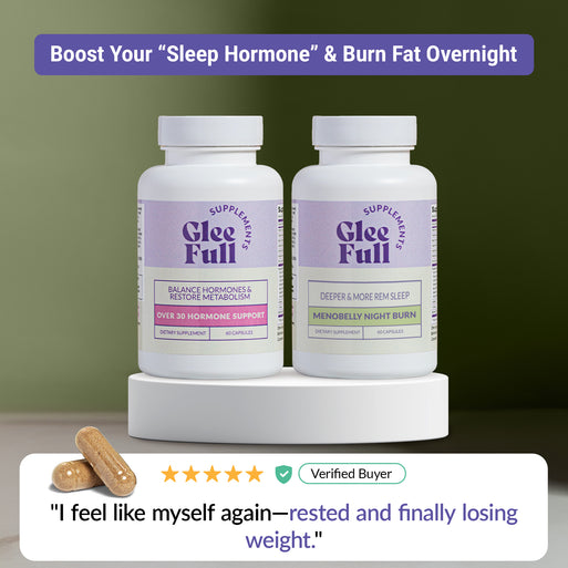 One bottle each of GleeFull Over 30 Hormone Support and Menobelly Night Burn (both white) on a white podium against a dark green background. Purple banner reads: 'Boost Your "Sleep Hormone" & Burn Fat Overnight'. Two tan capsules and a verified buyer quote shown below: "I feel like myself again — rested and finally losing weight."